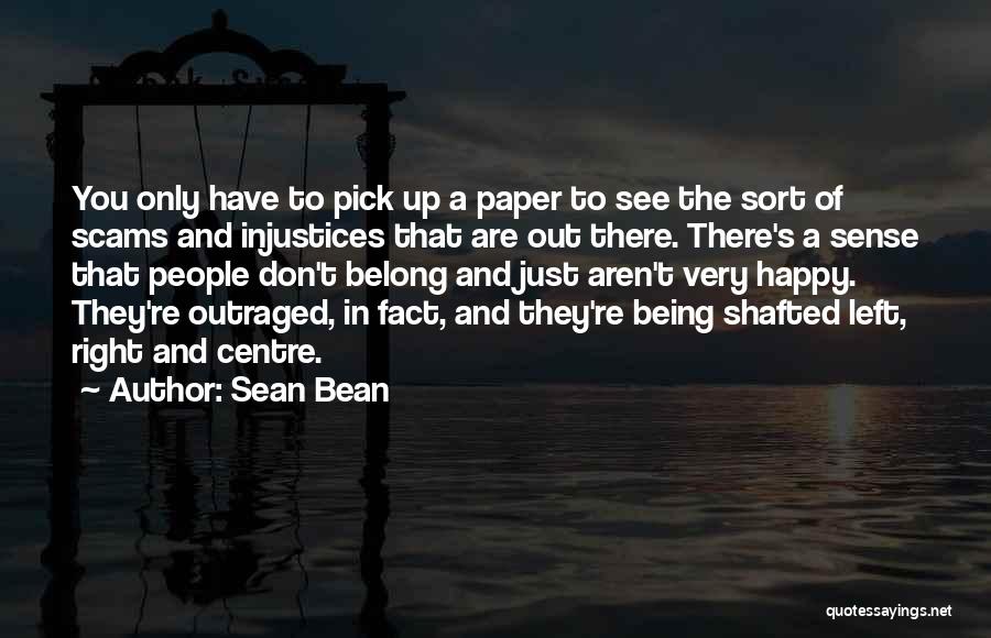 Being Right Where You Belong Quotes By Sean Bean