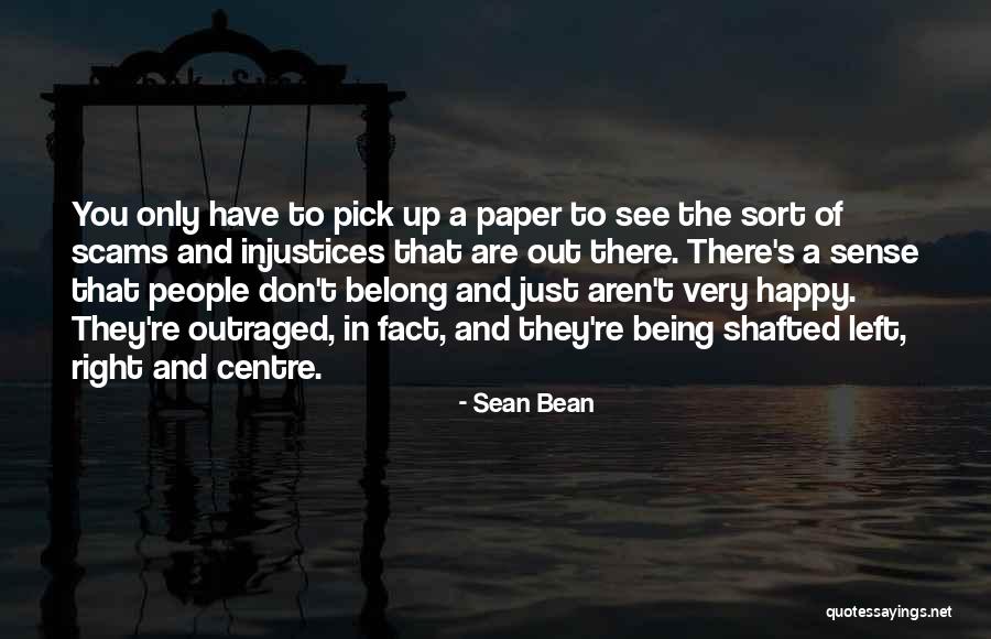 Being Right Where You Belong Quotes By Sean Bean