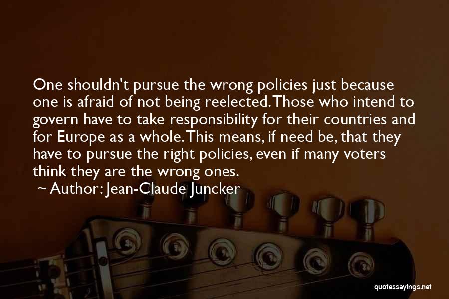 Being Right Where You Need To Be Quotes By Jean-Claude Juncker
