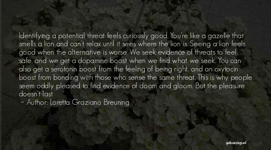 Being Right Where You Should Be Quotes By Loretta Graziano Breuning