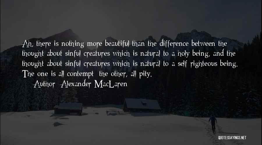 Being Righteous Quotes By Alexander MacLaren