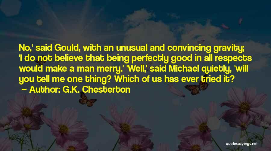 Being Righteous Quotes By G.K. Chesterton