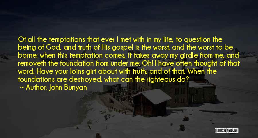 Being Righteous Quotes By John Bunyan