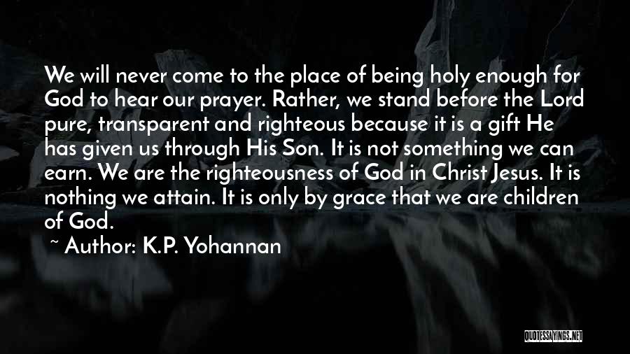 Being Righteous Quotes By K.P. Yohannan