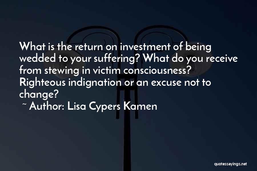 Being Righteous Quotes By Lisa Cypers Kamen