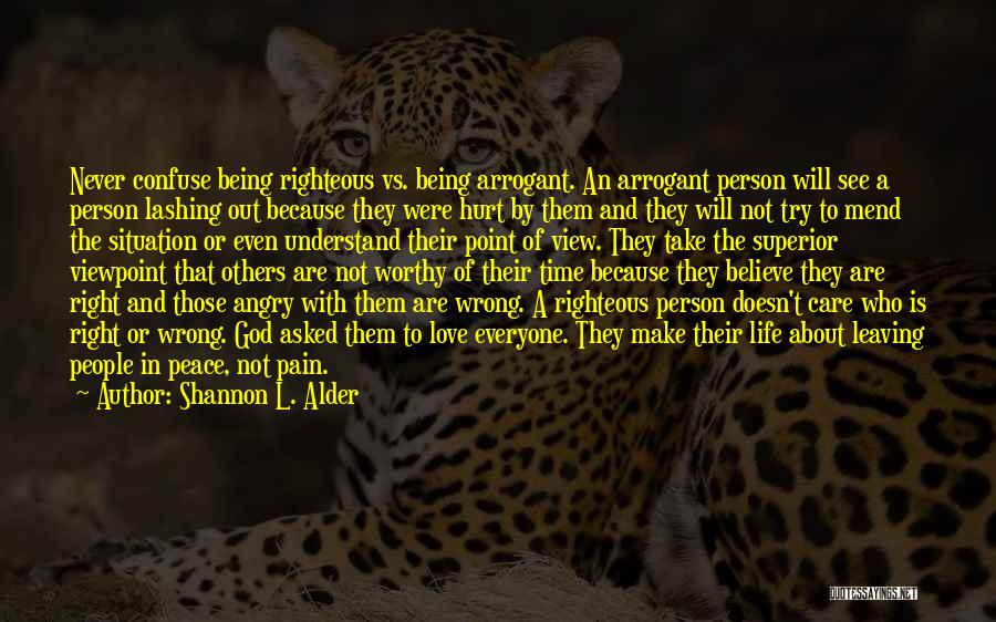 Being Righteous Quotes By Shannon L. Alder