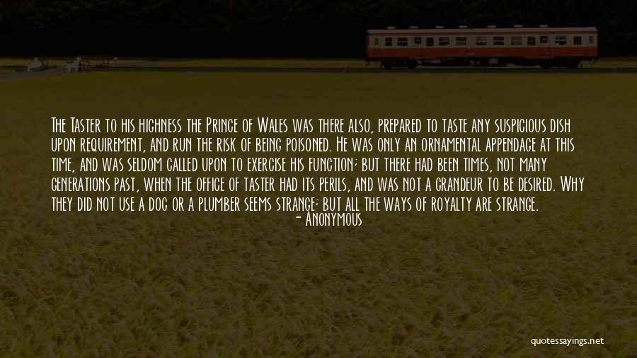 Being Royalty Quotes By Anonymous Being Royalty Quotes By Anonymous