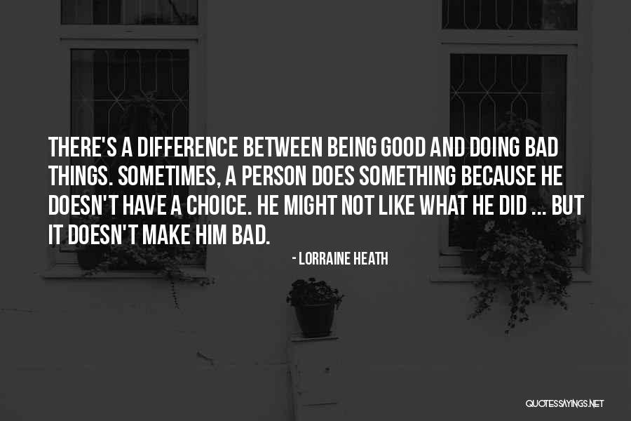 Being S Good Person Quotes By Lorraine Heath Being S Good Person Quotes By Lorraine Heath