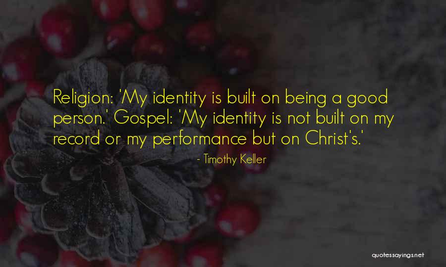 Being S Good Person Quotes By Timothy Keller Being S Good Person Quotes By Timothy Keller