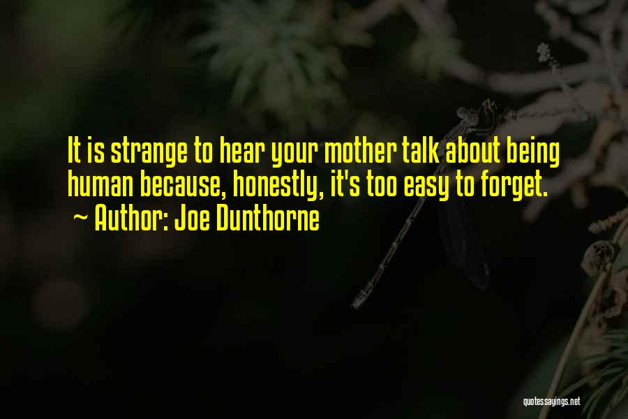 Being S Mother Quotes By Joe Dunthorne