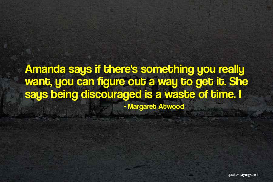 Being S Quotes By Margaret Atwood