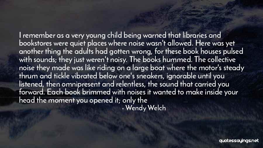 Being S Quotes By Wendy Welch