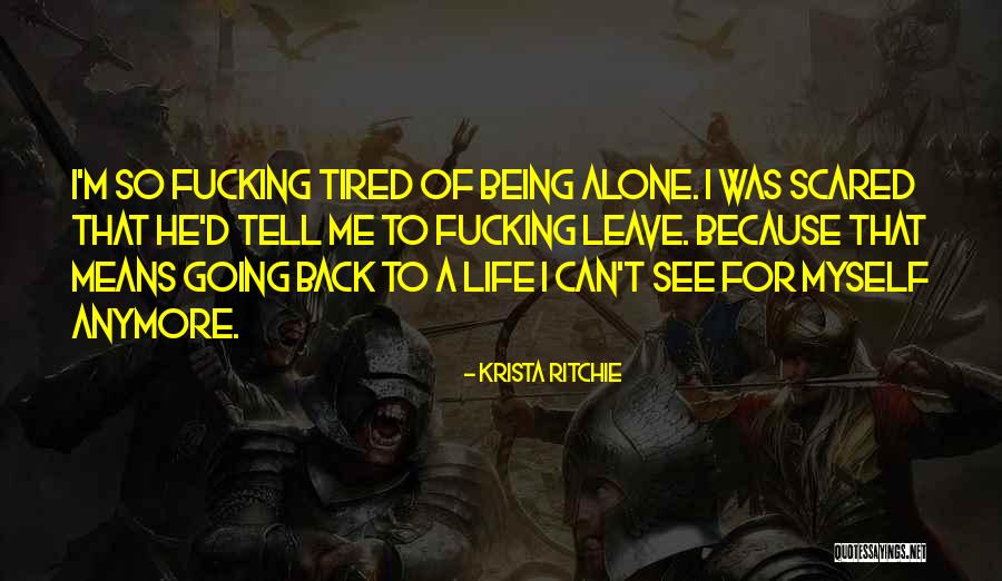 Being Sad And Alone Quotes By Krista Ritchie