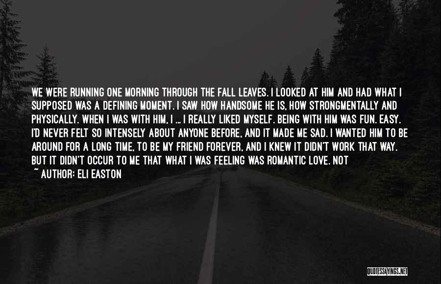 Being Sad And Strong Quotes By Eli Easton