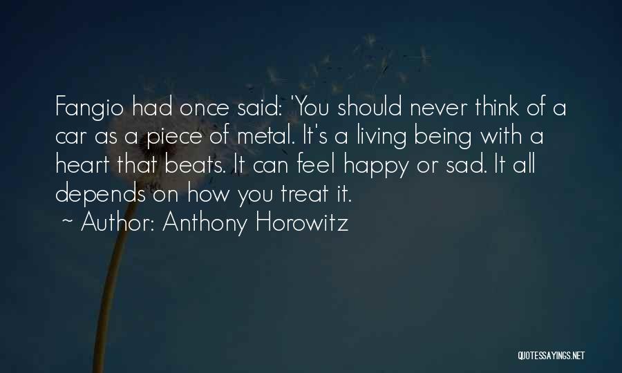 Being Sad But Happy Quotes By Anthony Horowitz