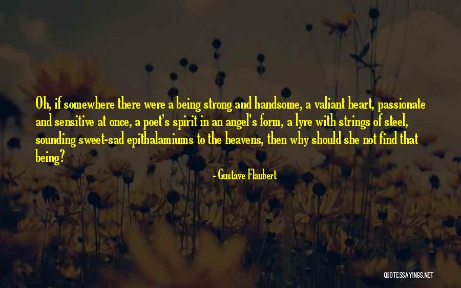 Being Sad But Strong Quotes By Gustave Flaubert