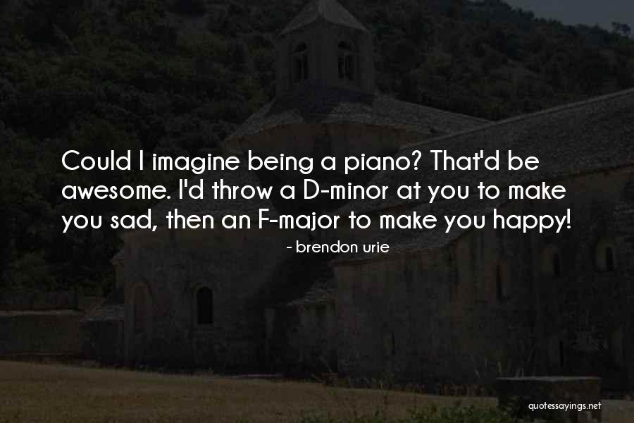 Being Sad Quotes By Brendon Urie