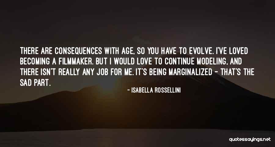 Being Sad Quotes By Isabella Rossellini