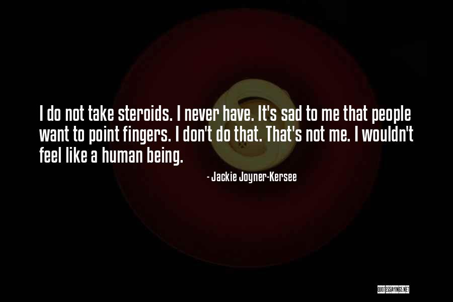Being Sad Quotes By Jackie Joyner-Kersee Being Sad Quotes By Jackie Joyner-Kersee