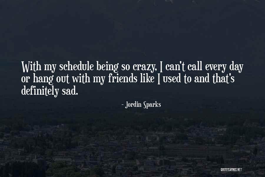 Being Sad Quotes By Jordin Sparks Being Sad Quotes By Jordin Sparks