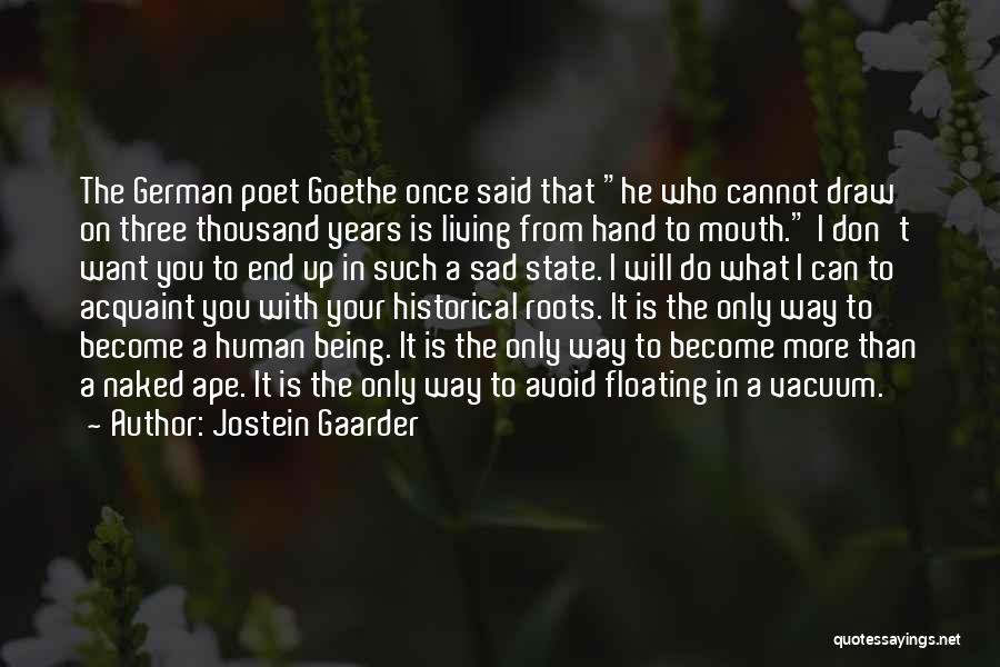 Being Sad Quotes By Jostein Gaarder
