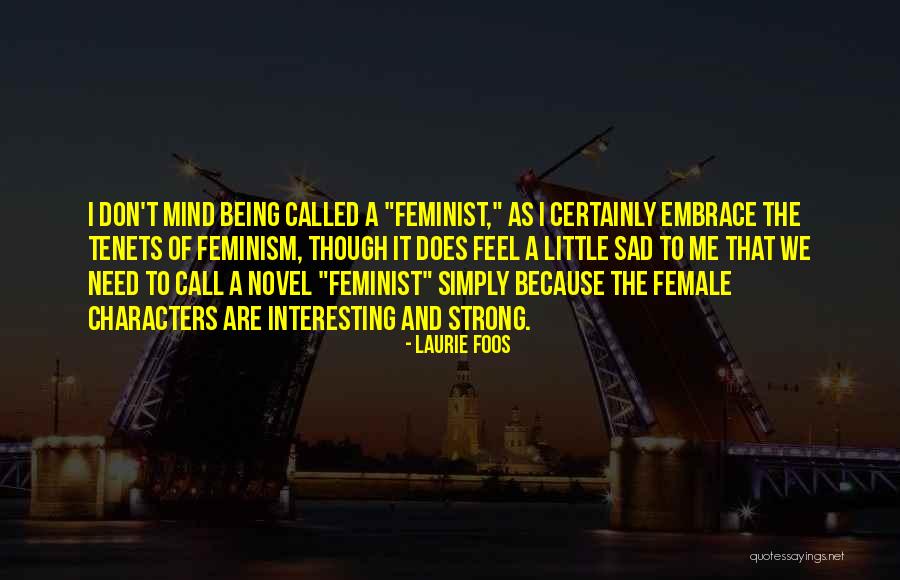 Being Sad Quotes By Laurie Foos Being Sad Quotes By Laurie Foos
