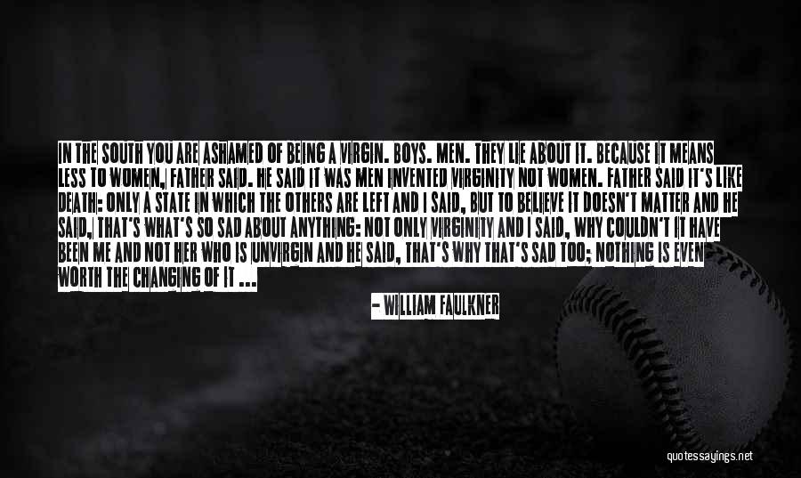 Being Sad Quotes By William Faulkner