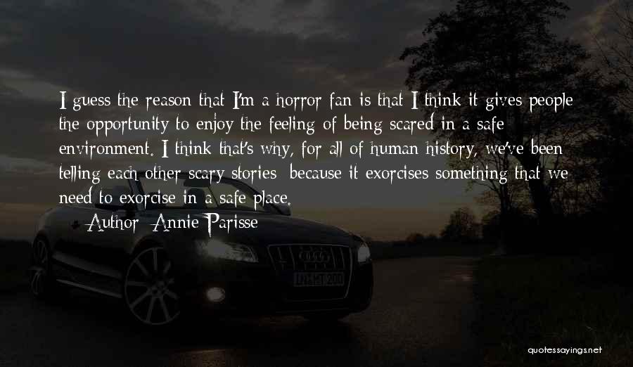 Being Safe Quotes By Annie Parisse