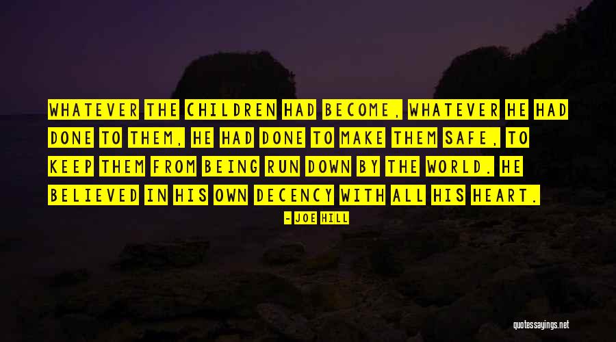 Being Safe Quotes By Joe Hill