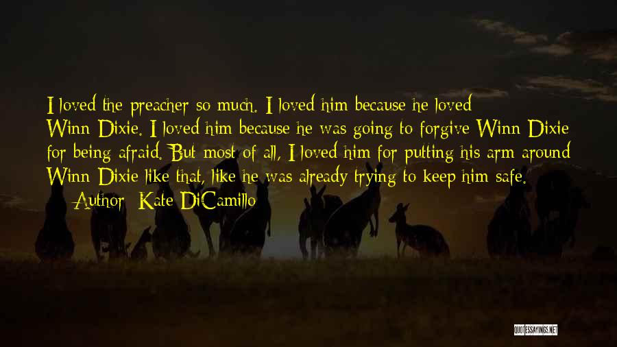 Being Safe Quotes By Kate DiCamillo