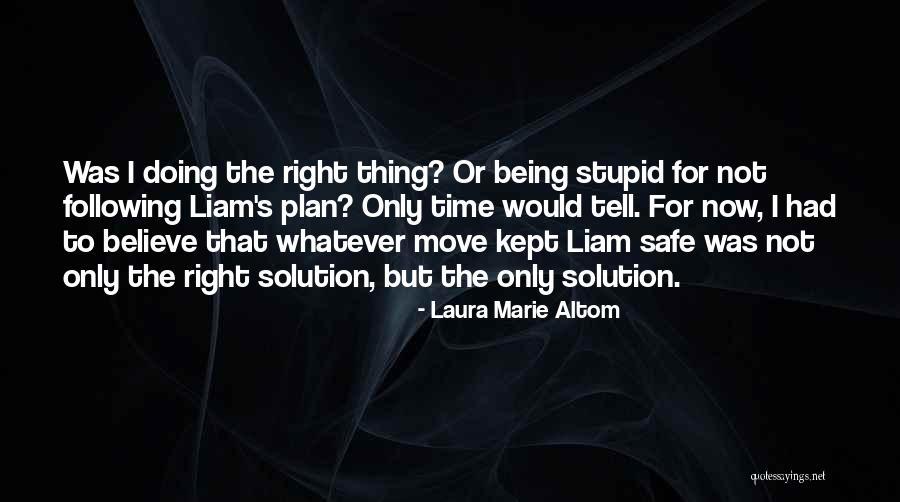 Being Safe Quotes By Laura Marie Altom