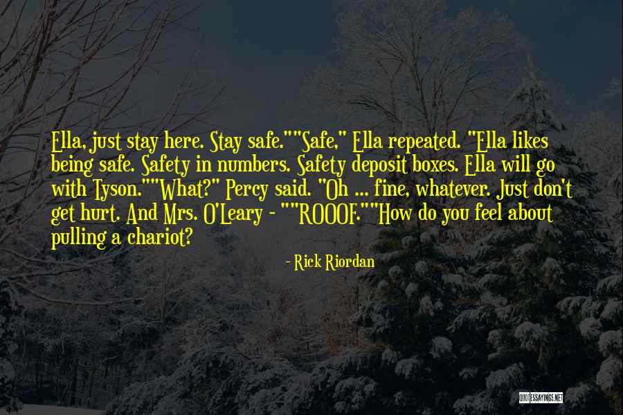 Being Safe Quotes By Rick Riordan