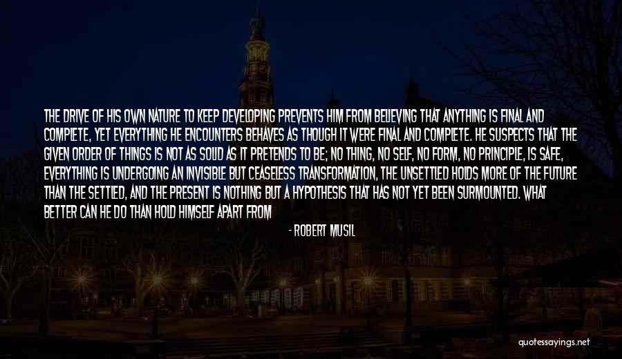 Being Safe Quotes By Robert Musil