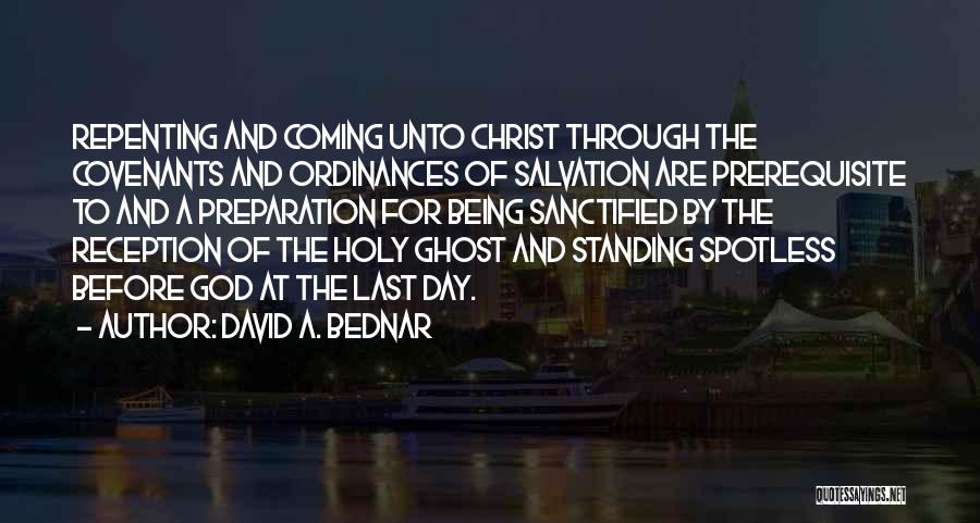 Being Sanctified Quotes By David A. Bednar