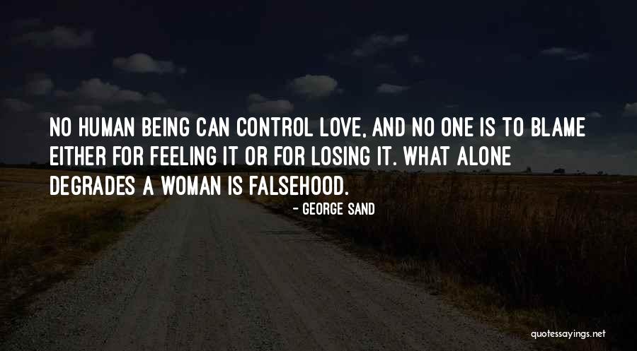 Being Sand Quotes By George Sand Being Sand Quotes By George Sand