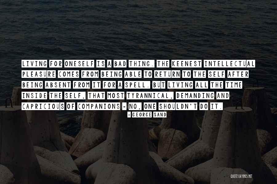 Being Sand Quotes By George Sand Being Sand Quotes By George Sand