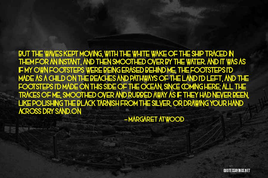 Being Sand Quotes By Margaret Atwood Being Sand Quotes By Margaret Atwood
