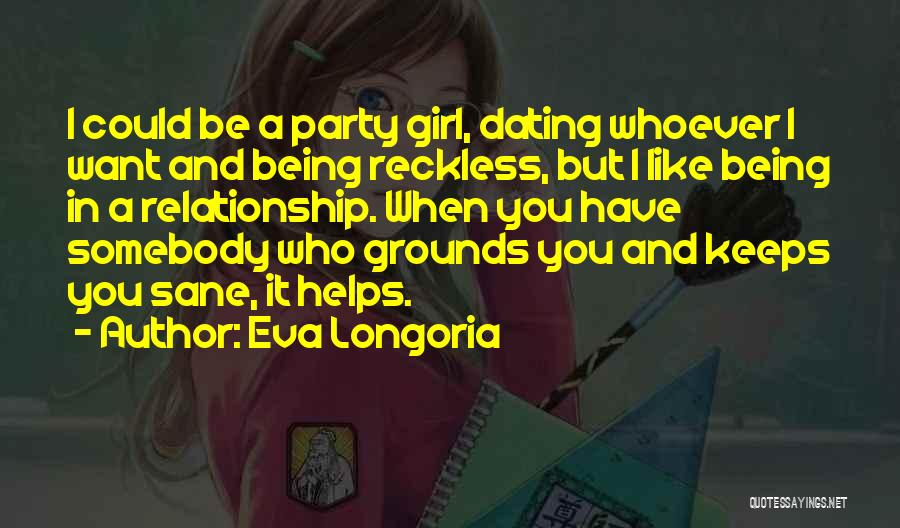 Being Sane Quotes By Eva Longoria