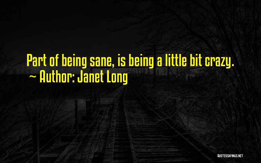 Being Sane Quotes By Janet Long