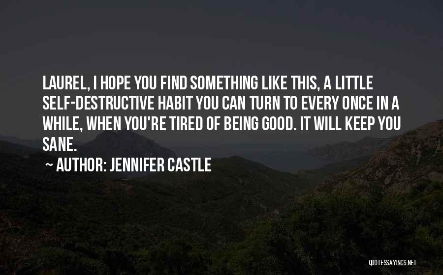 Being Sane Quotes By Jennifer Castle