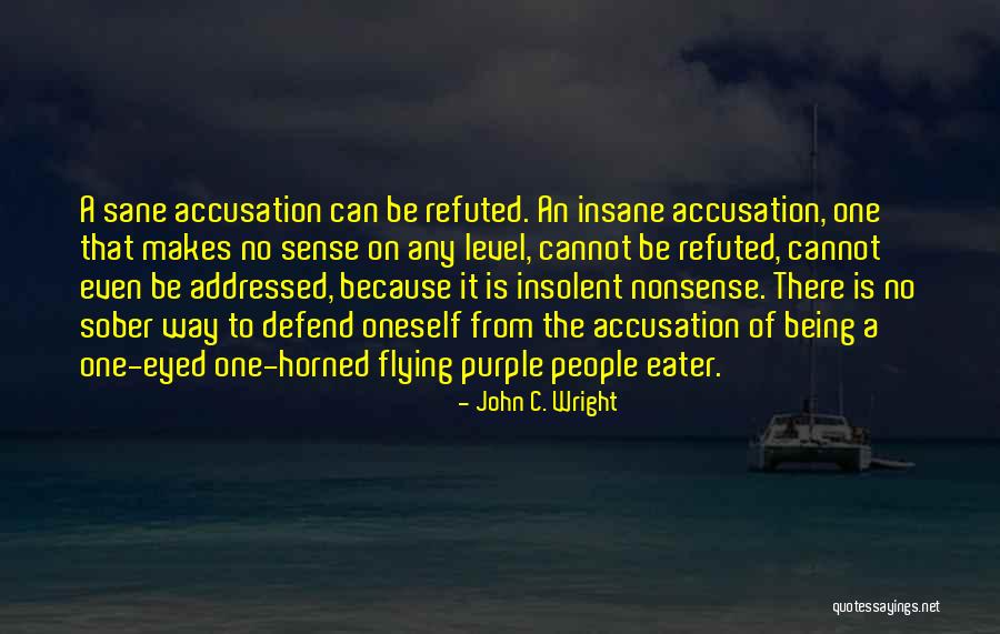 Being Sane Quotes By John C. Wright