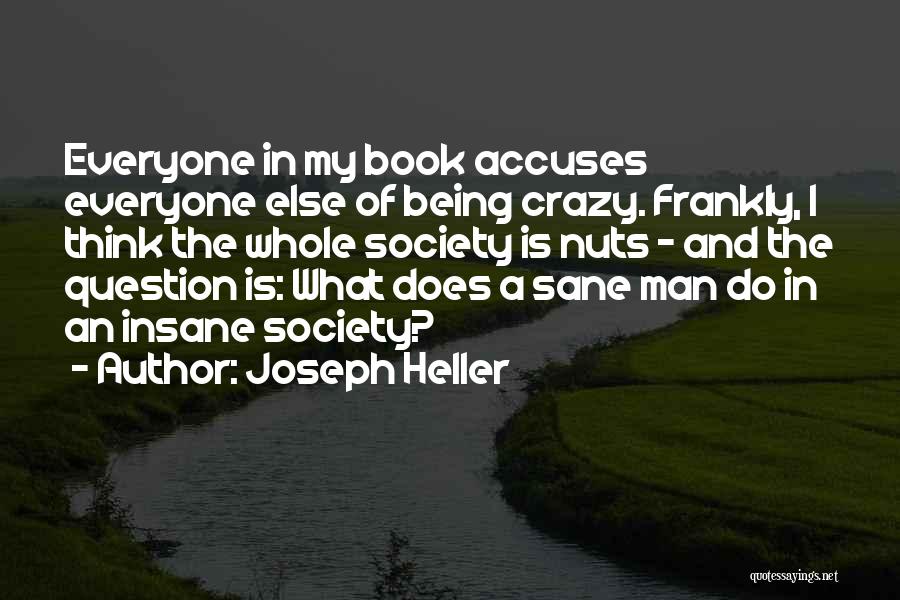 Being Sane Quotes By Joseph Heller