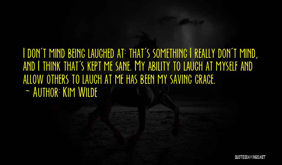 Being Sane Quotes By Kim Wilde
