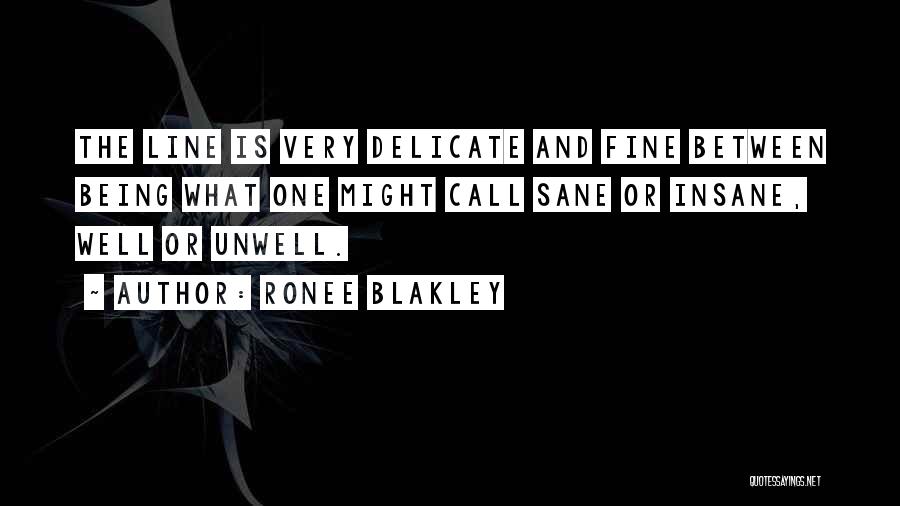 Being Sane Quotes By Ronee Blakley