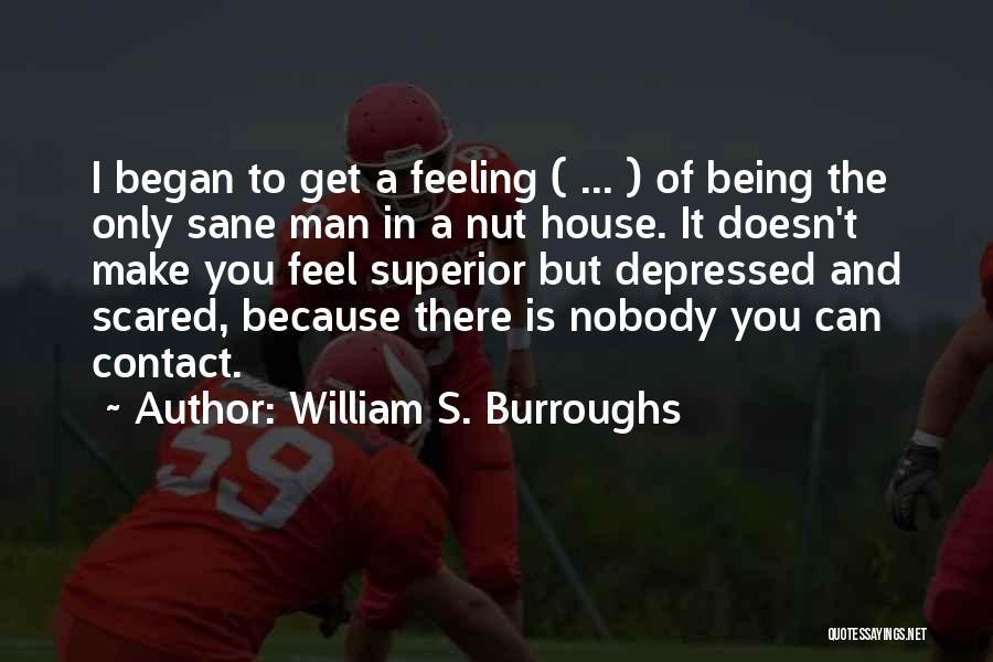 Being Sane Quotes By William S. Burroughs