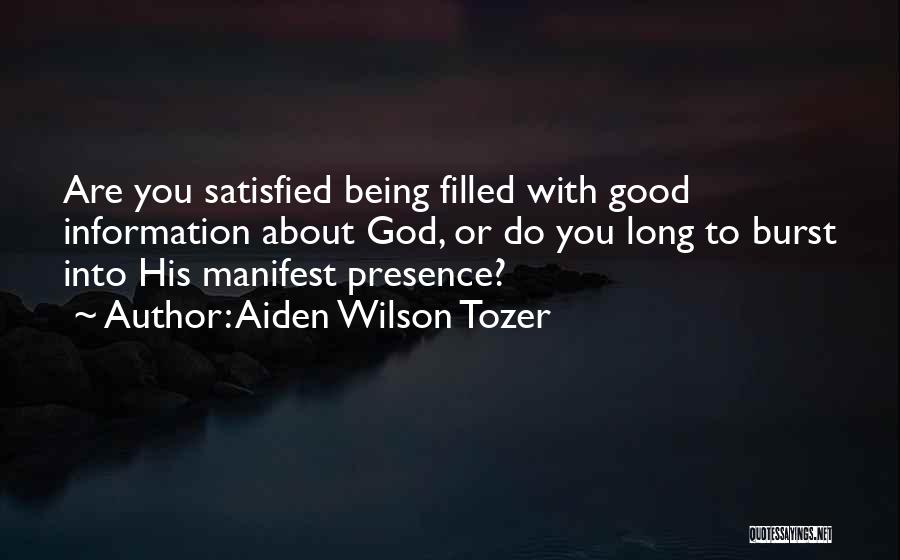 Being Satisfied In God Quotes By Aiden Wilson Tozer
