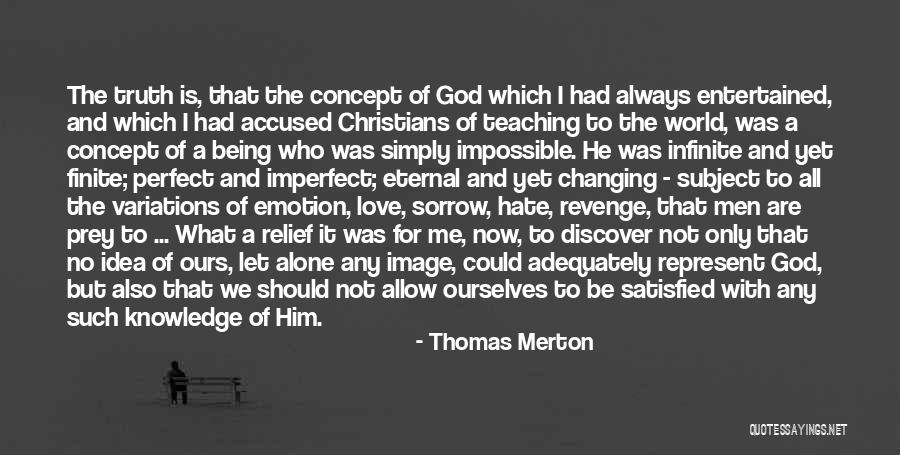 Being Satisfied In God Quotes By Thomas Merton