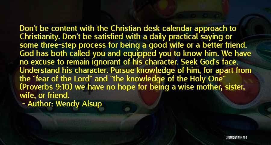 Being Satisfied In God Quotes By Wendy Alsup