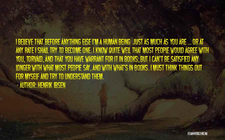 Being Satisfied With What You Have Quotes By Henrik Ibsen