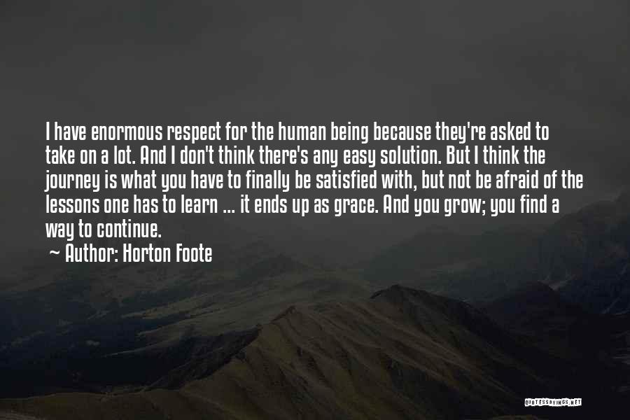 Being Satisfied With What You Have Quotes By Horton Foote